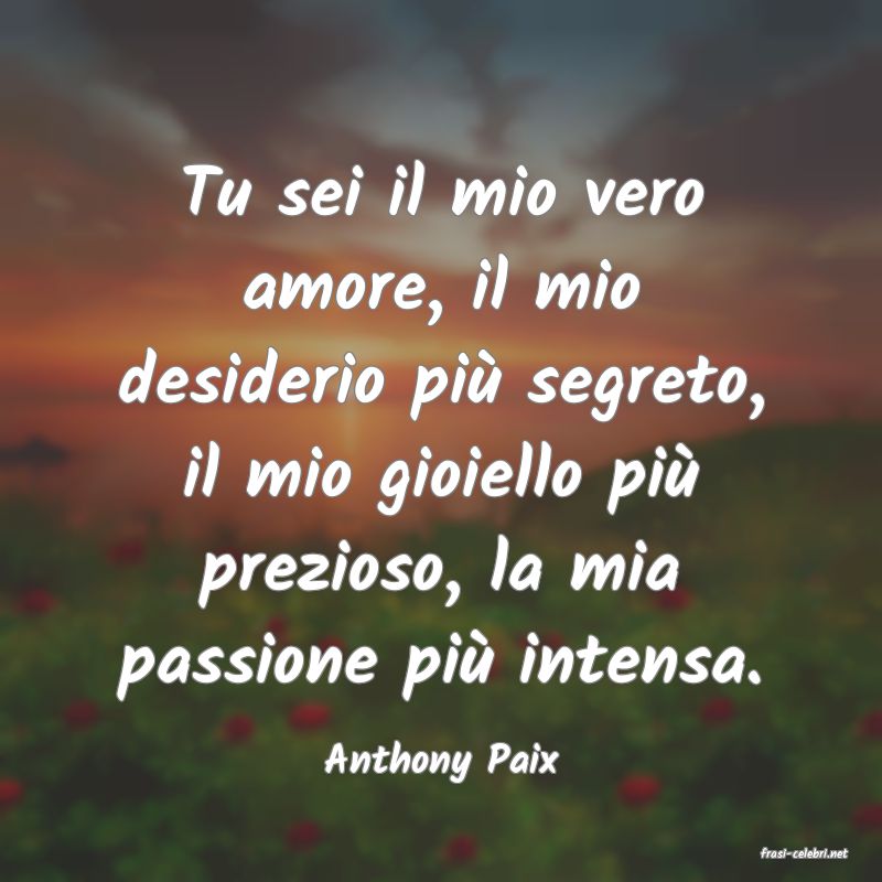 frasi di  Anthony Paix
