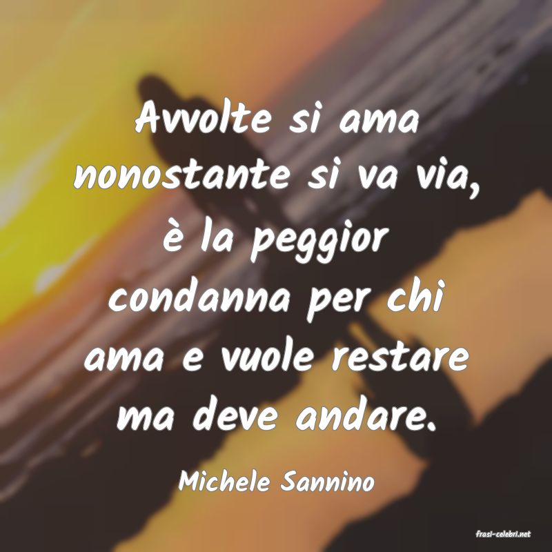 frasi di  Michele Sannino
