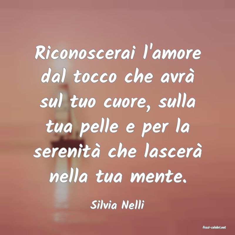 frasi di  Silvia Nelli
