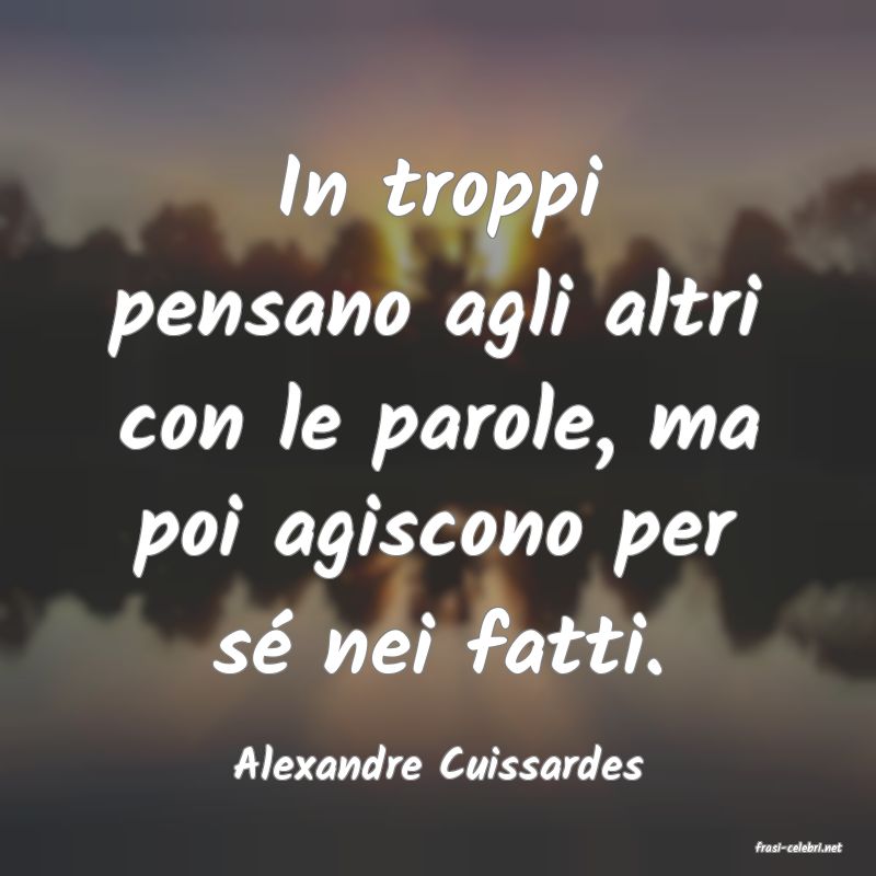 frasi di  Alexandre Cuissardes
