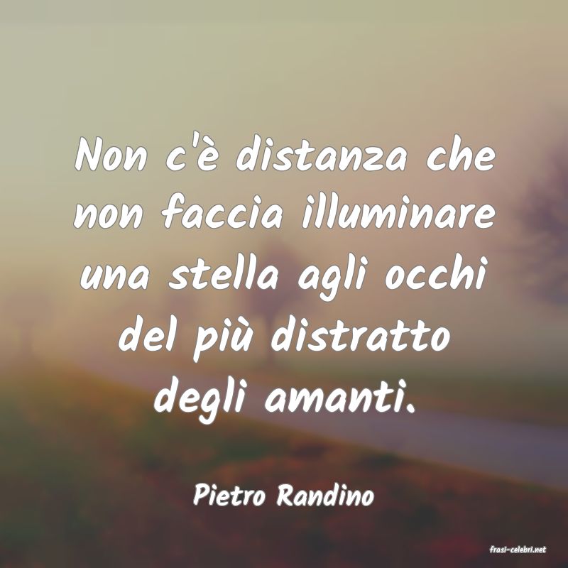 frasi di  Pietro Randino
