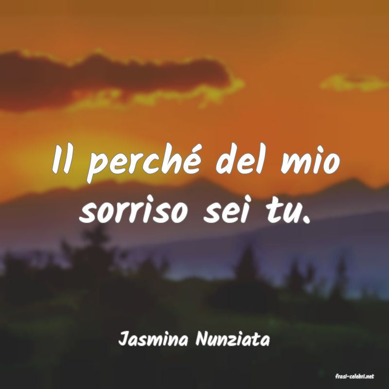 frasi di  Jasmina Nunziata
