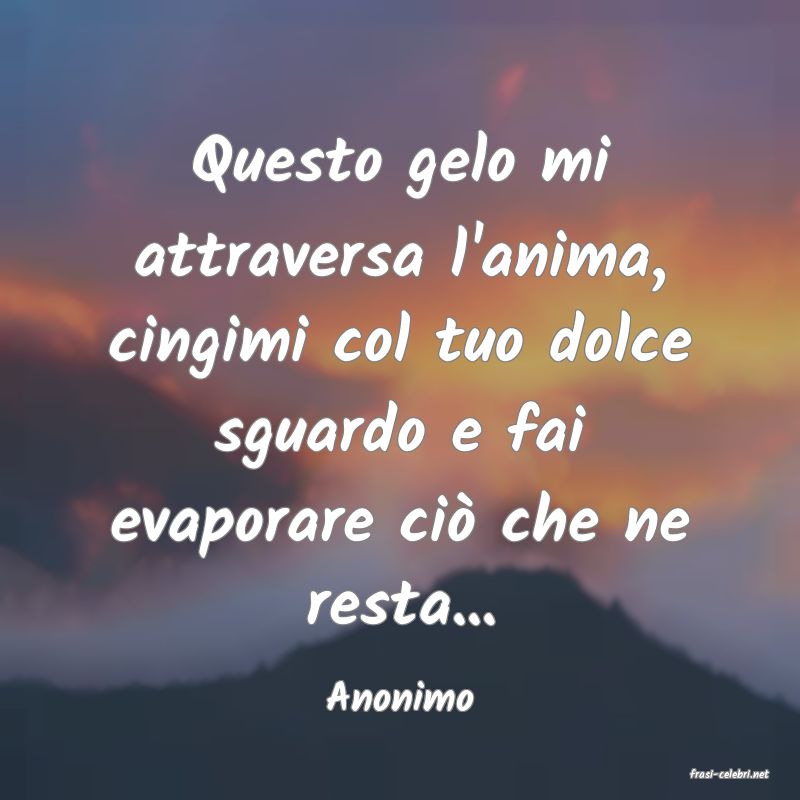 frasi di  Anonimo
