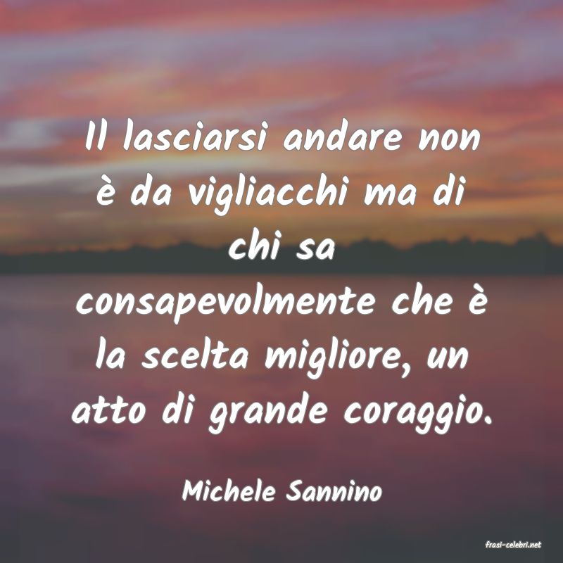 frasi di  Michele Sannino
