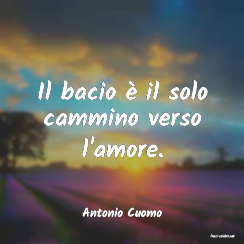 frasi di  Antonio Cuomo

