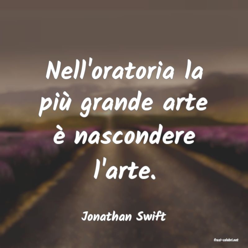 frasi di  Jonathan Swift
