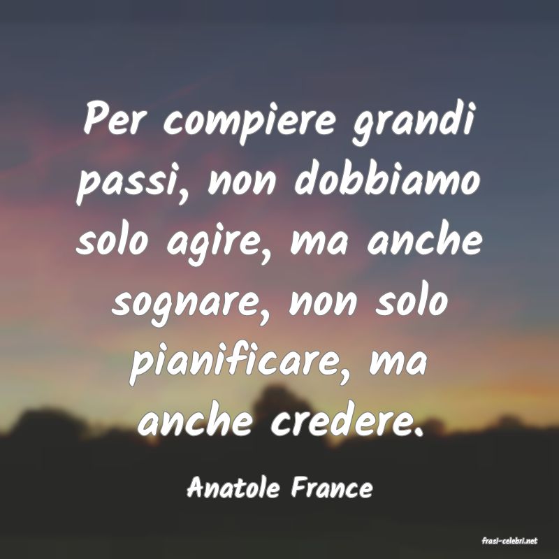 frasi di  Anatole France
