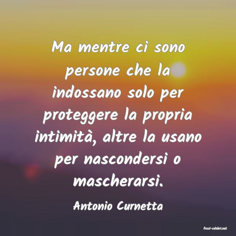 frasi di  Antonio Curnetta
