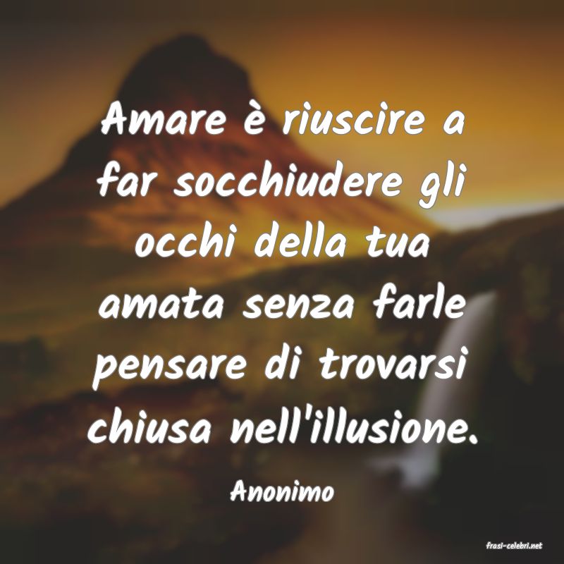 frasi di  Anonimo
