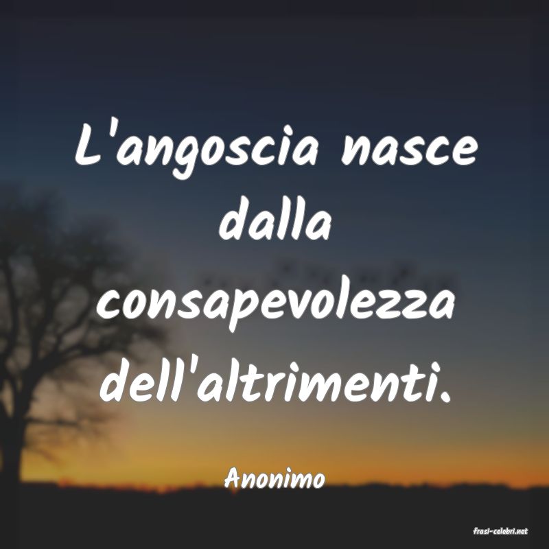 frasi di  Anonimo
