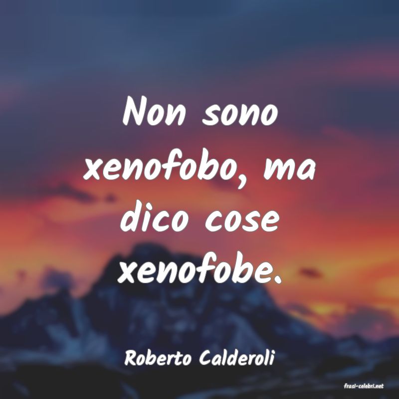 frasi di Roberto Calderoli