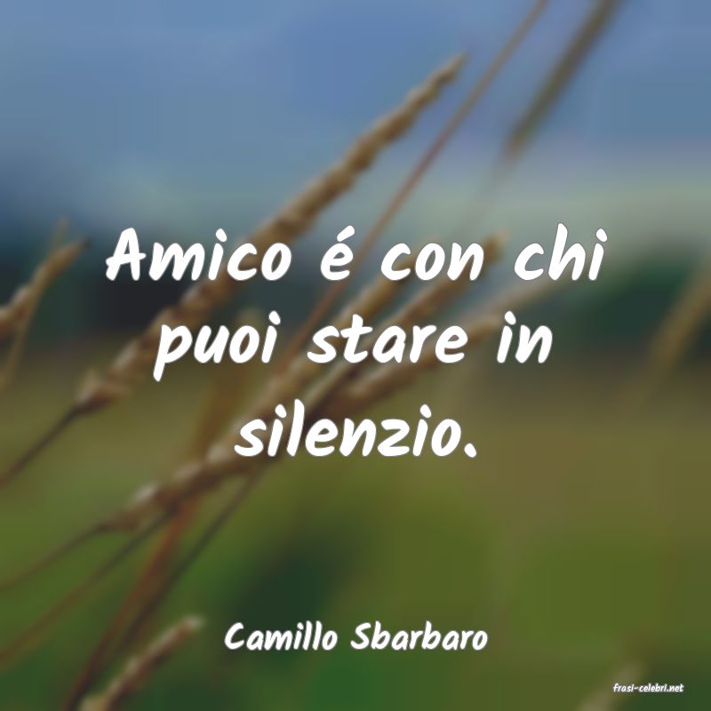 frasi di Camillo Sbarbaro