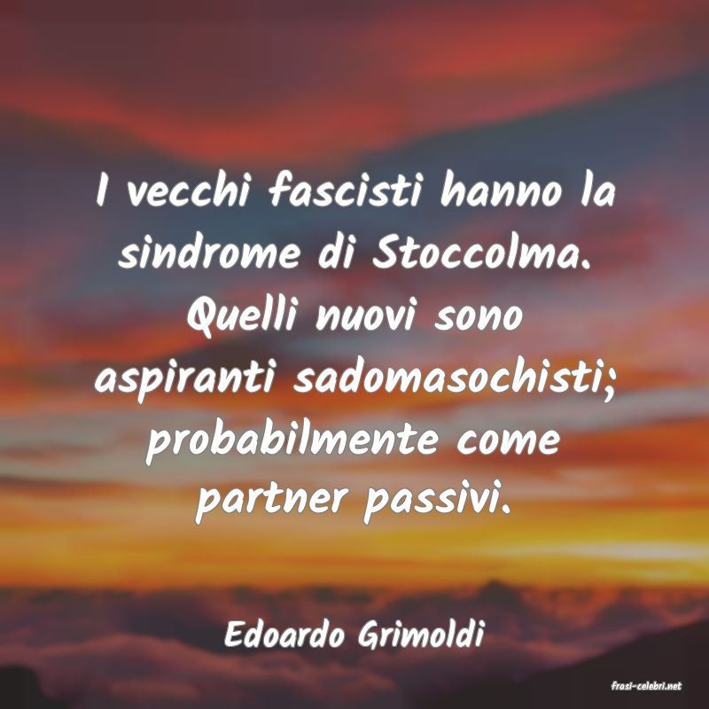 frasi di Edoardo Grimoldi