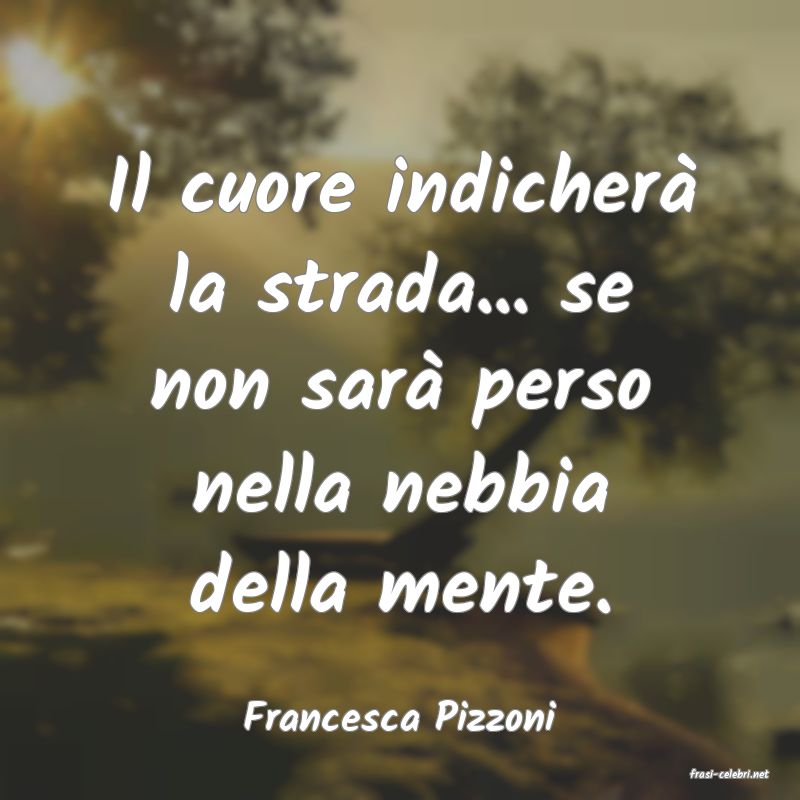 frasi di Francesca Pizzoni