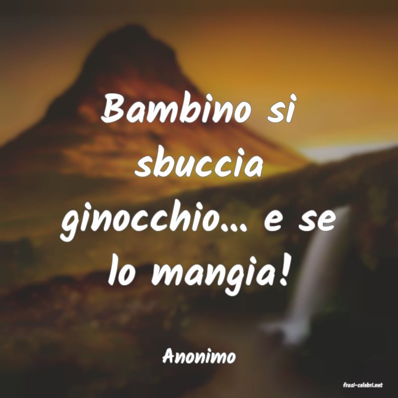 frasi di Anonimo