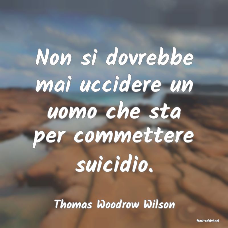 frasi di Thomas Woodrow Wilson