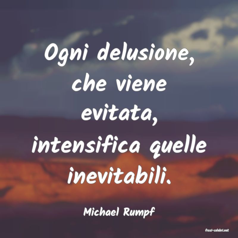 frasi di  Michael Rumpf
