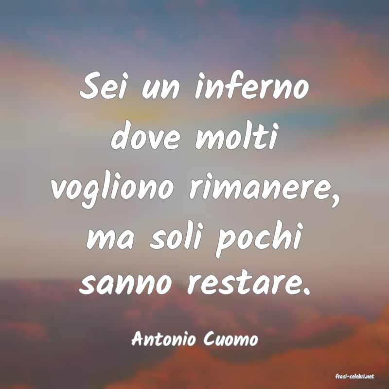 frasi di  Antonio Cuomo
