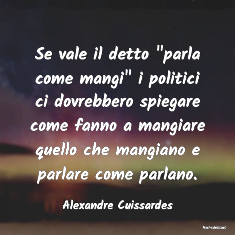 frasi di  Alexandre Cuissardes
