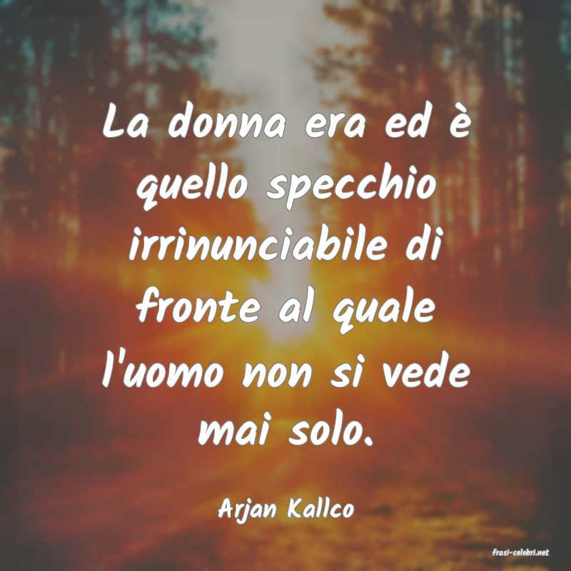 frasi di Arjan Kallco