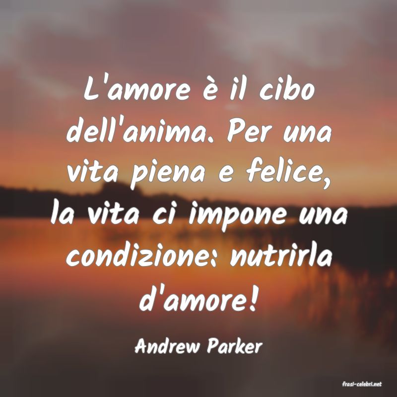 frasi di  Andrew Parker
