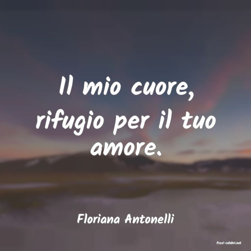 frasi di  Floriana Antonelli
