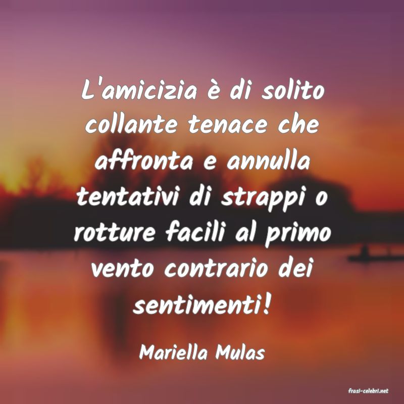 frasi di  Mariella Mulas
