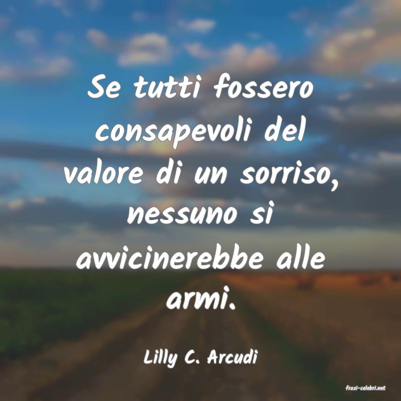 frasi di Lilly C. Arcudi