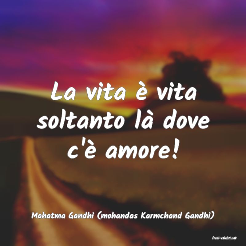 frasi di  Mahatma Gandhi (mohandas Karmchand Gandhi)
