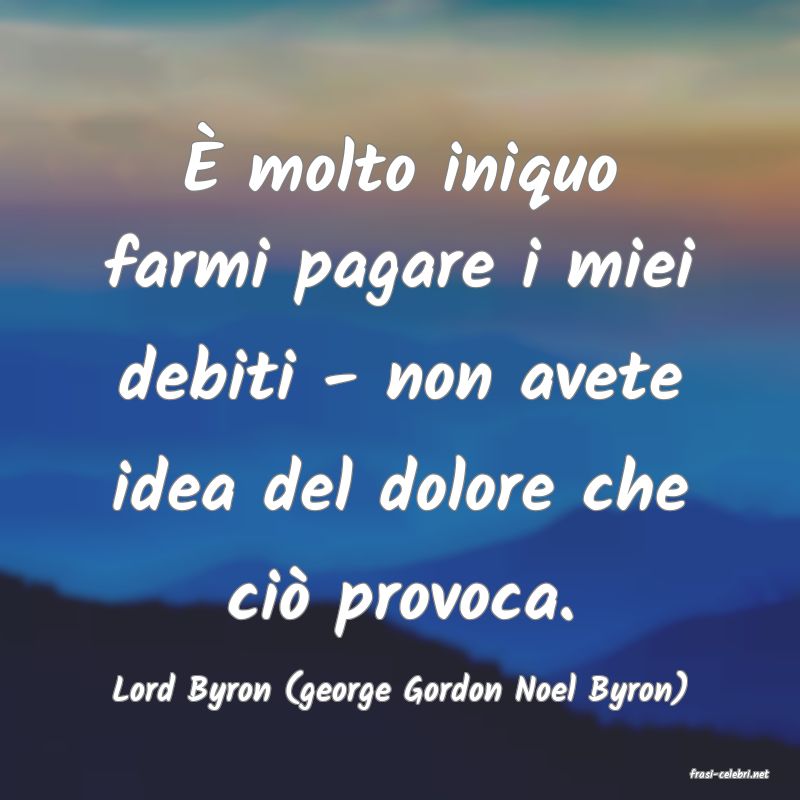 frasi di  Lord Byron (george Gordon Noel Byron)
