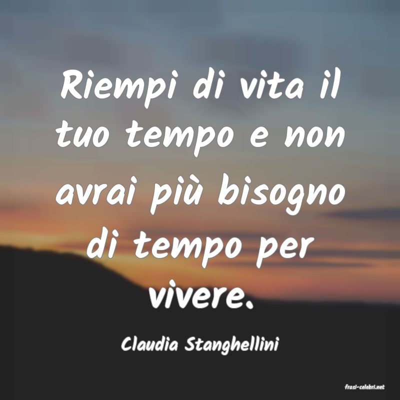 frasi di  Claudia Stanghellini
