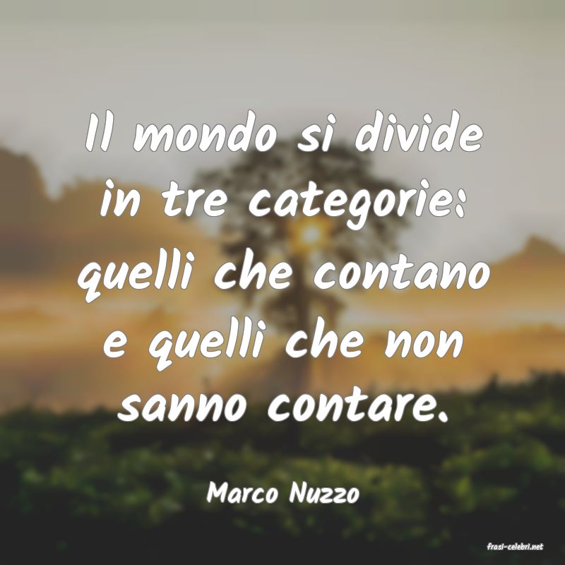 frasi di  Marco Nuzzo
