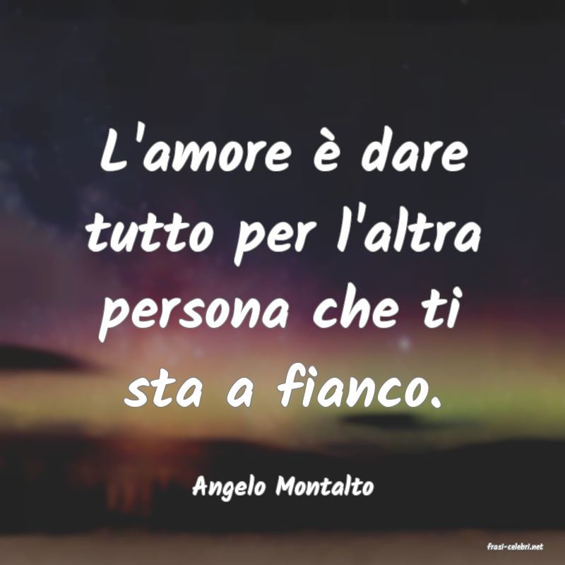 frasi di  Angelo Montalto
