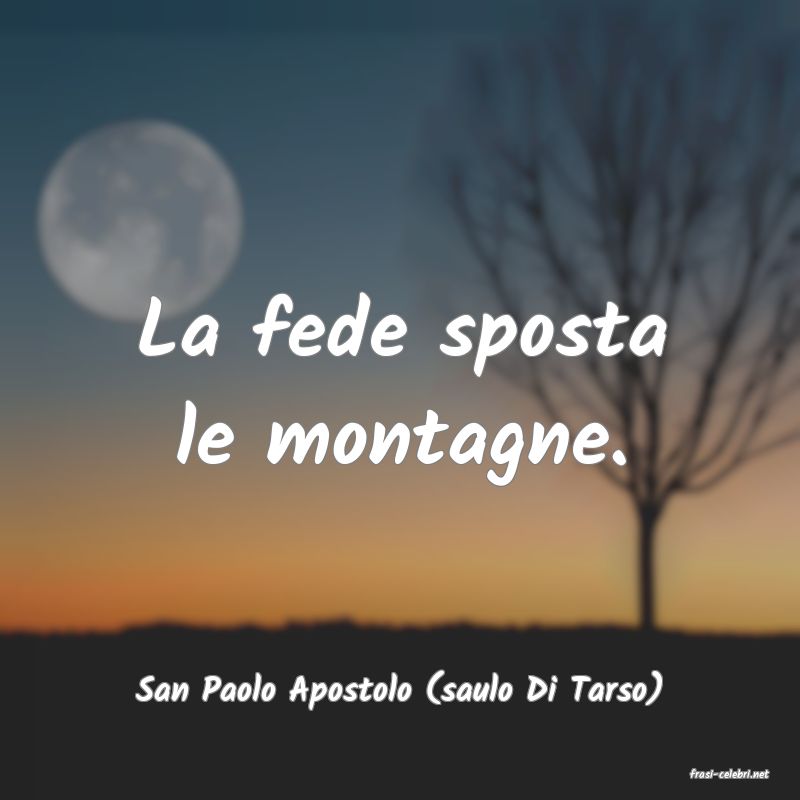 frasi di  San Paolo Apostolo (saulo Di Tarso)
