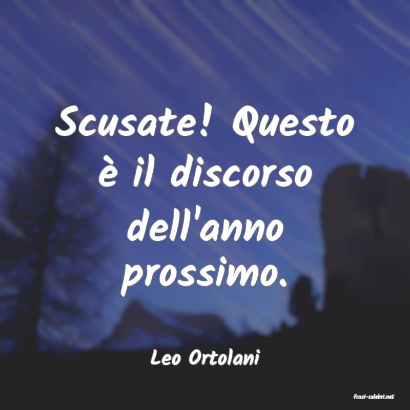 frasi di  Leo Ortolani
