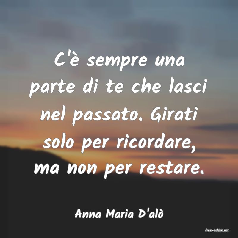 frasi di Anna Maria D'al�