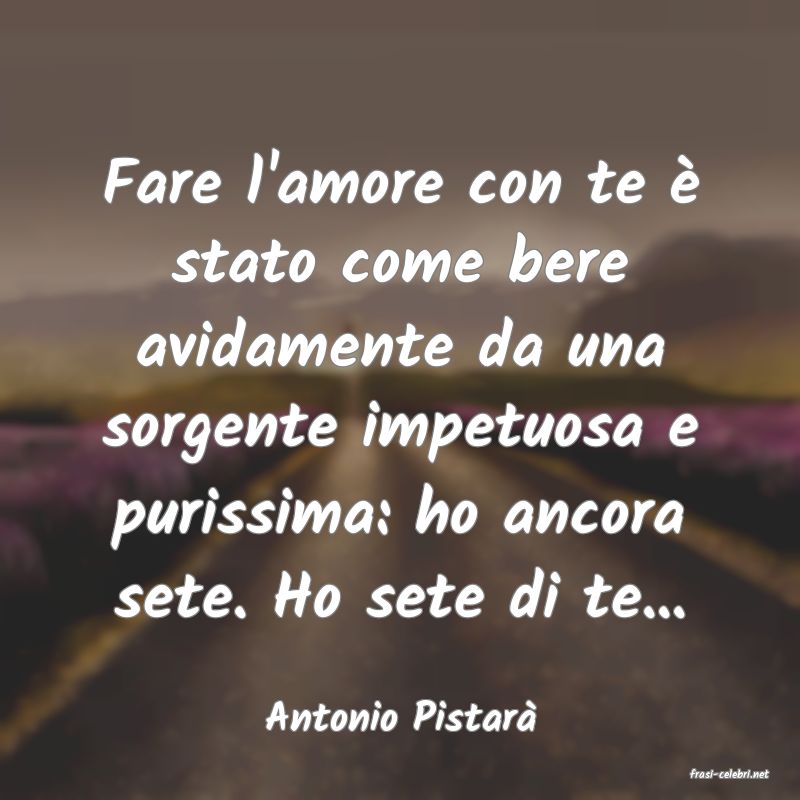 frasi di Antonio Pistar