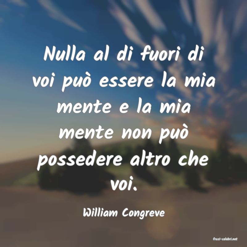 frasi di  William Congreve
