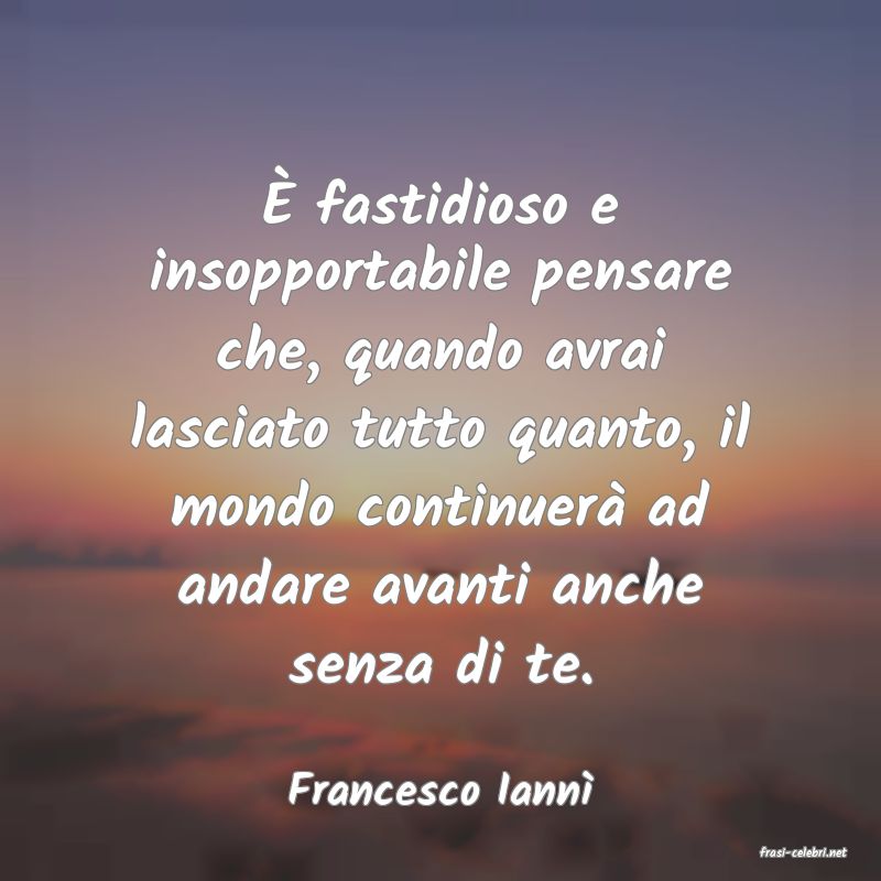 frasi di Francesco Iann