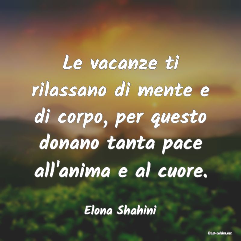 frasi di  Elona Shahini
