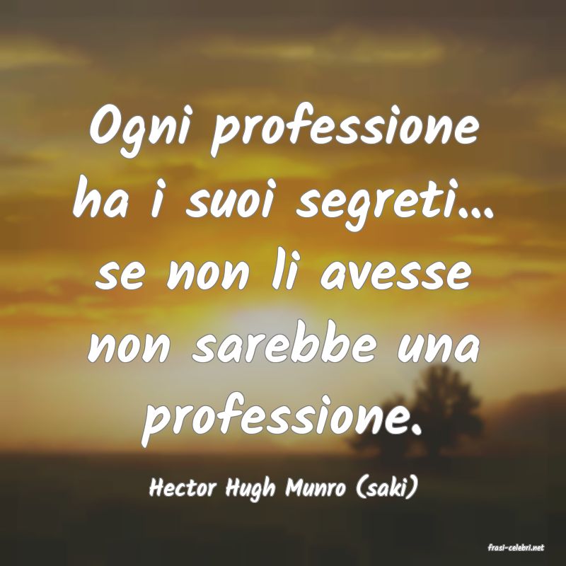 frasi di  Hector Hugh Munro (saki)
