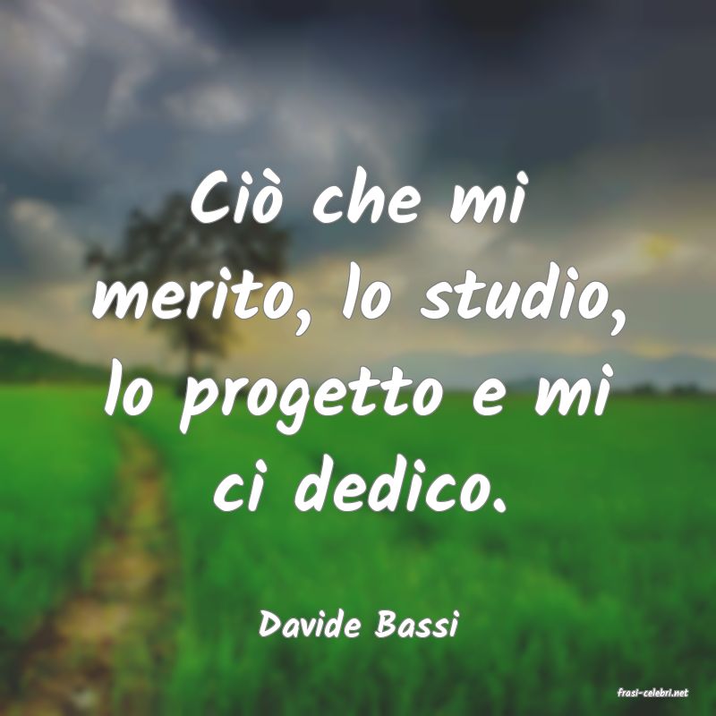 frasi di  Davide Bassi
