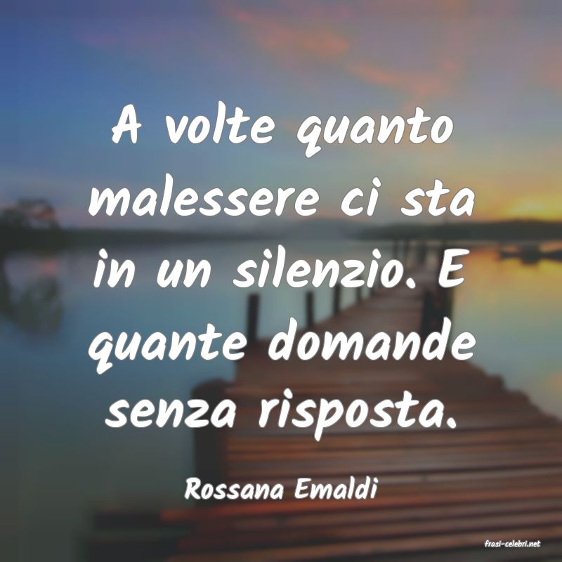 frasi di  Rossana Emaldi
