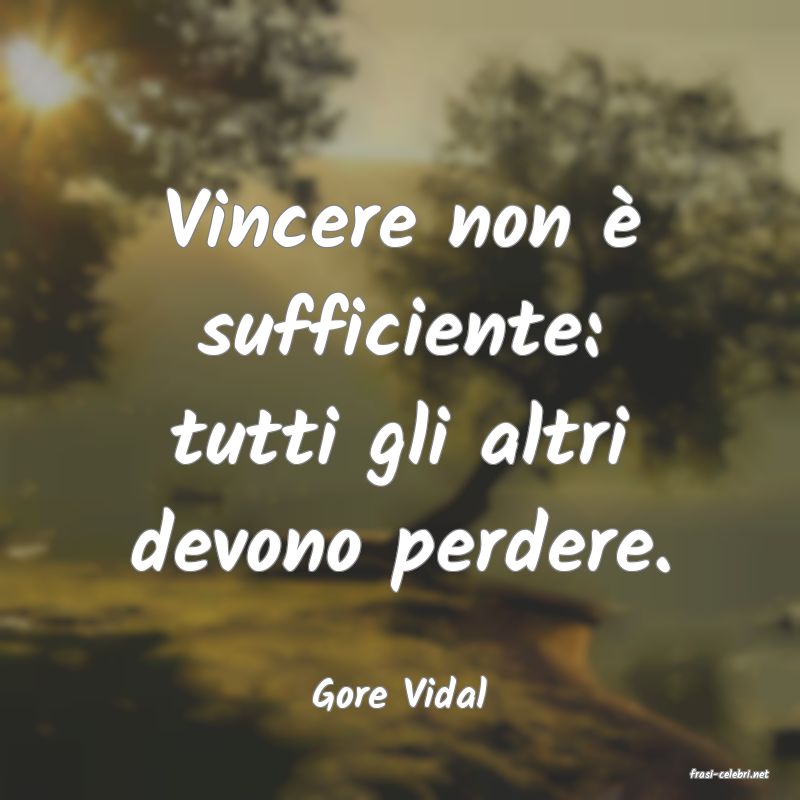 frasi di  Gore Vidal
