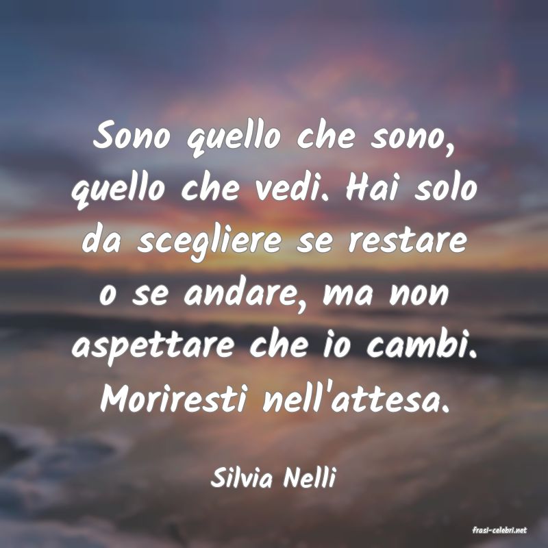frasi di  Silvia Nelli
