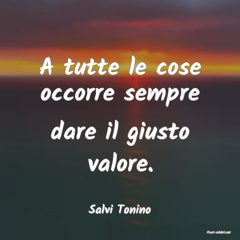 frasi di  Salvi Tonino

