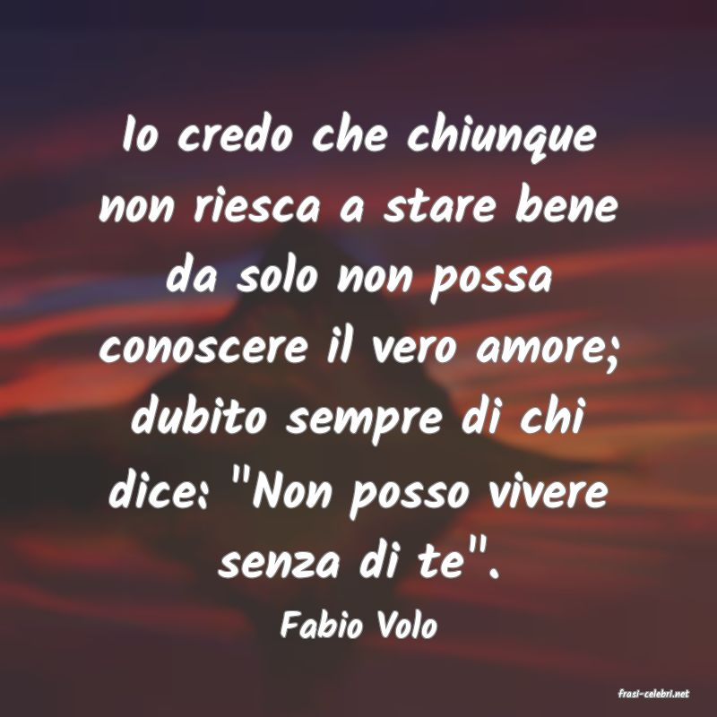 frasi di  Fabio Volo
