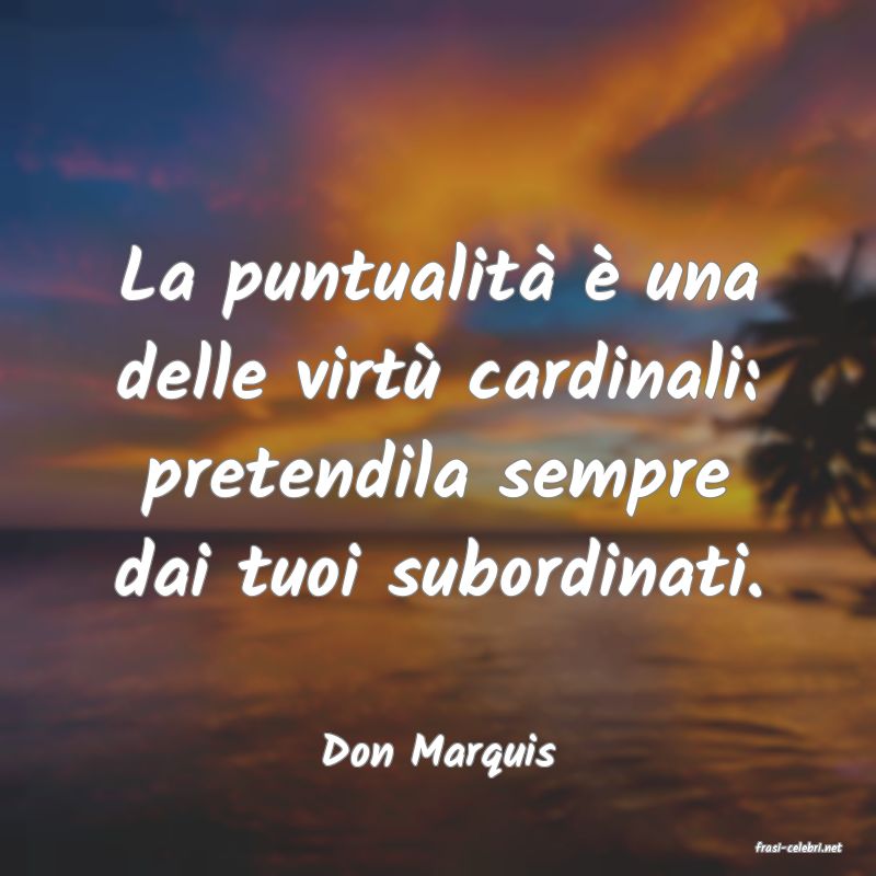 frasi di  Don Marquis
