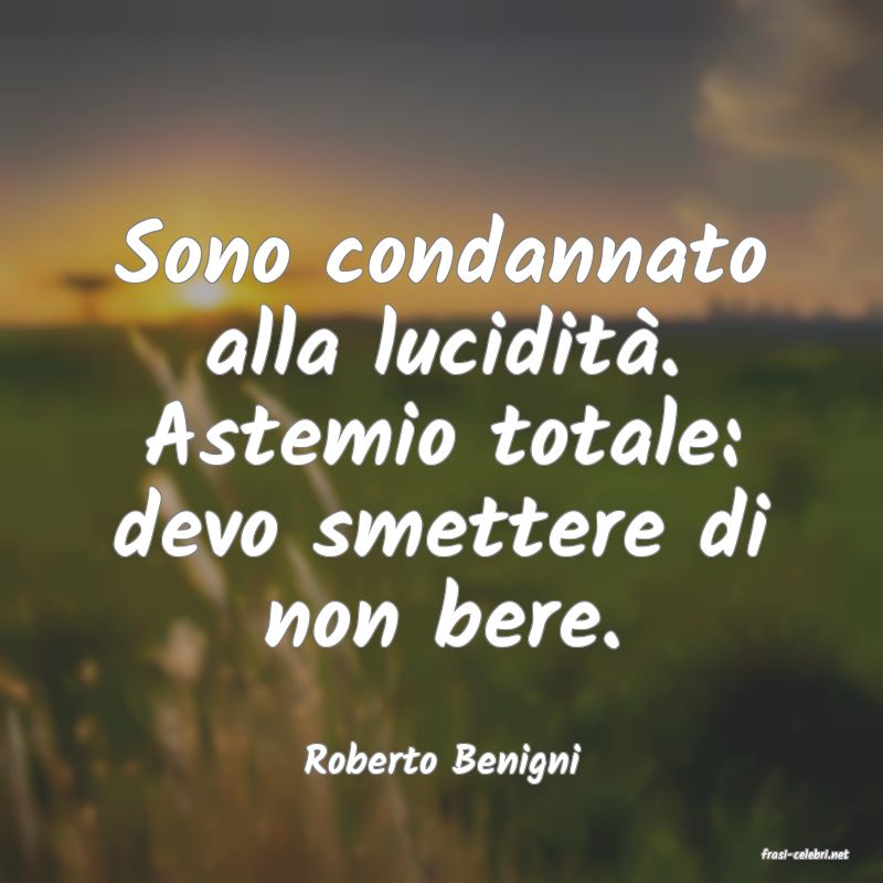 frasi di  Roberto Benigni
