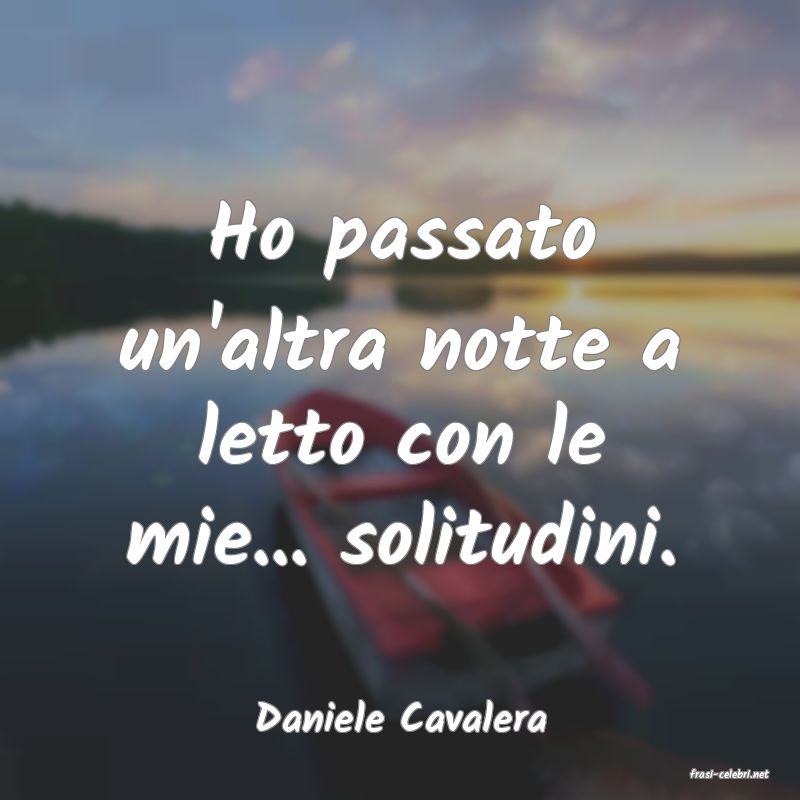 frasi di Daniele Cavalera